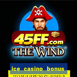 ice casino bonus 25 euro